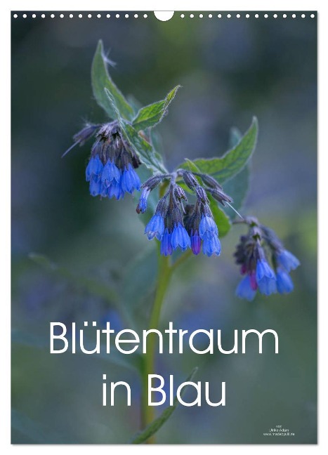 Blütentraum in Blau (Wandkalender 2024 DIN A3 hoch), CALVENDO Monatskalender - Ulrike Adam