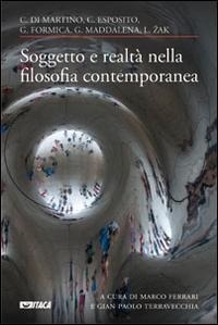 Soggetto e realtà nella filosofia contemporanea. Cinque lezioni - 