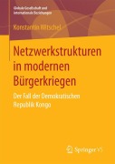 Cover-Bild zum Titel 'Netzwerkstrukturen in modernen Bürgerkriegen' von 'Konstantin Witschel'