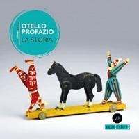 La storia - Otello Profazio