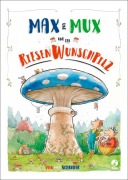 Cover-Bild zum Titel 'Max und Mux und der Riesenwunschpilz' von 'Sven Schröder'