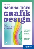 Cover-Bild zum Titel 'Nachhaltiges Grafikdesign' von 'Pia Weißenfeld'