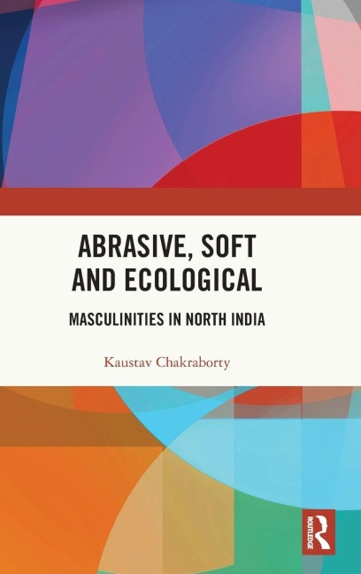 Abrasive, Soft and Ecological - Kaustav Chakraborty
