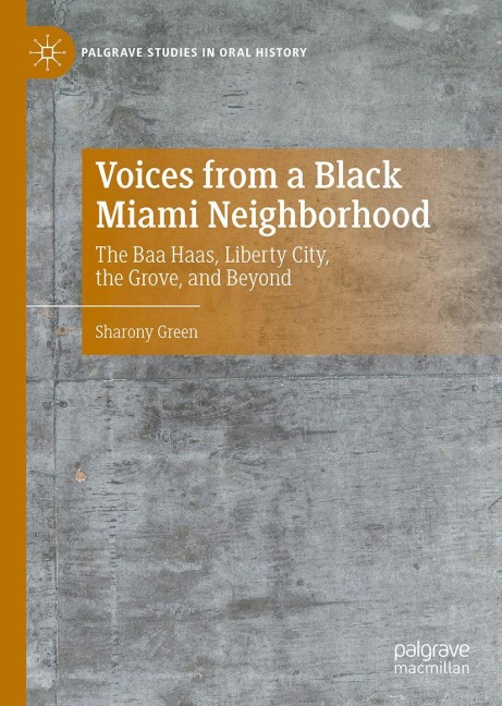 Voices from a Black Miami Neighborhood - Sharony Green