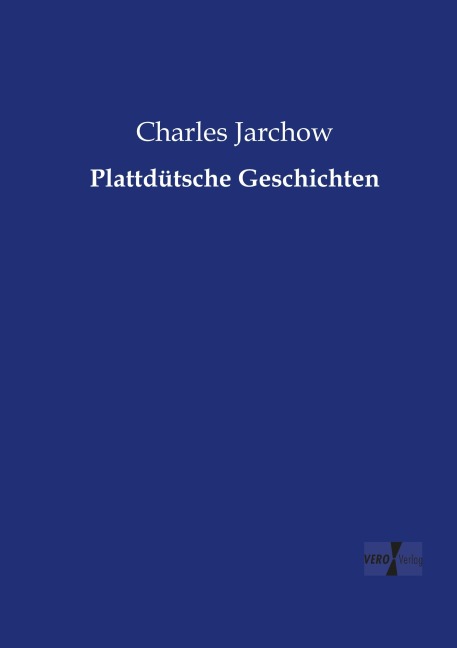 Plattdütsche Geschichten - Charles Jarchow