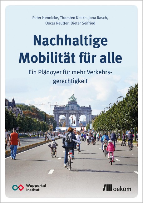 Nachhaltige Mobilität für alle - Peter Hennicke, Thorsten Koska, Jana Rasch, Oscar Reutter, Dieter Seifried