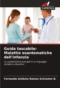 Cover-Bild zum Titel 'Guida tascabile: Malattie esantematiche dell'infanzia' von 'Fernando Antônio Ramos Schramm N.'