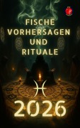 Cover-Bild zum Titel 'Fische Vorhersagen  und  Rituale 2026' von 'Alina Rubi'