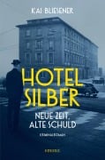 Cover-Bild zum Titel 'Hotel Silber - neue Zeit, alte Schuld' von 'Kai Bliesener'