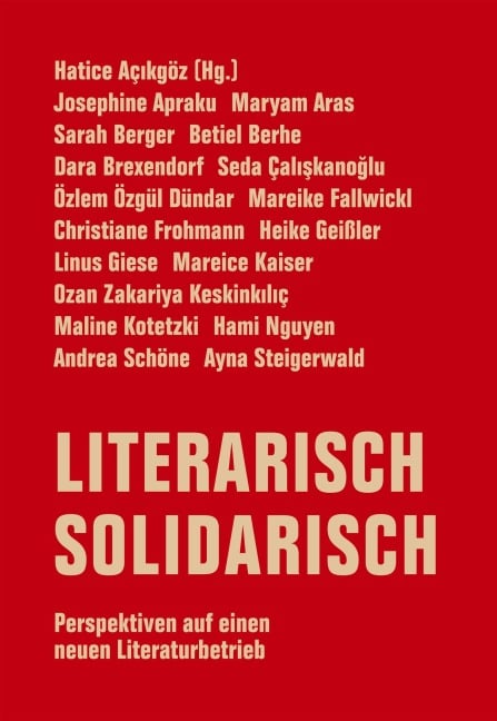 Literarisch solidarisch - Josephine Apraku, Heike Geißler, Maryam Aras, Ozan Zakariya Keskinkiliç, Mareice Kaiser