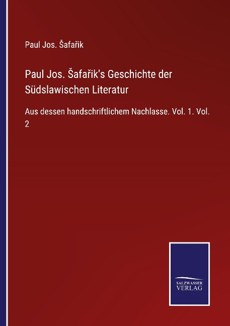 Paul Jos. ¿afa¿ik's Geschichte der Südslawischen Literatur - Paul Jos. ¿Afa¿Ik