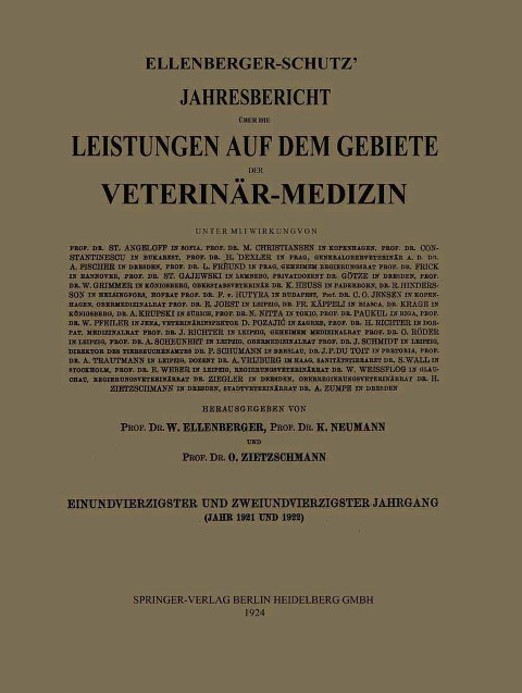 Ellenberger-Schütz' Jahresbericht über die Leistungen auf dem Gebiete der Veterinär-Medizin - W. Ellenberger, K. Neumann, O. Zietzschmann