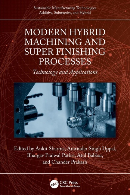 Modern Hybrid Machining and Super Finishing Processes - 
