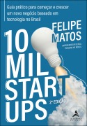 10 mil startups - Felipe Matos