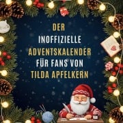 Cover-Bild zum Titel 'Der inoffizielle Adventskalender für Fans von Tilda Apfelkern' von 'Jonas Meyer'