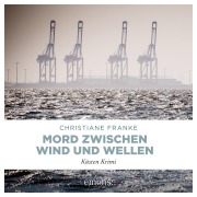 Cover-Bild zum Titel 'Mord zwischen Wind und Wellen' von 'Christiane Franke'