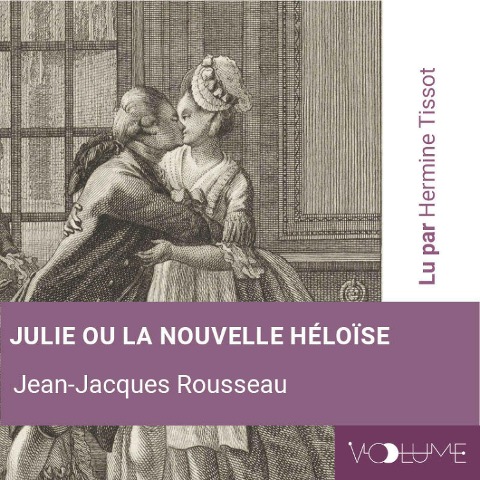 Julie ou la nouvelle Héloise - Jean-Jacques Rousseau