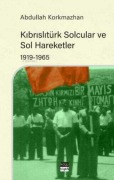 Cover-Bild zum Titel 'Kibrislitürk Solcular ve Sol Hareketler 1919-1965' von 'Abdullah Korkmazhan'
