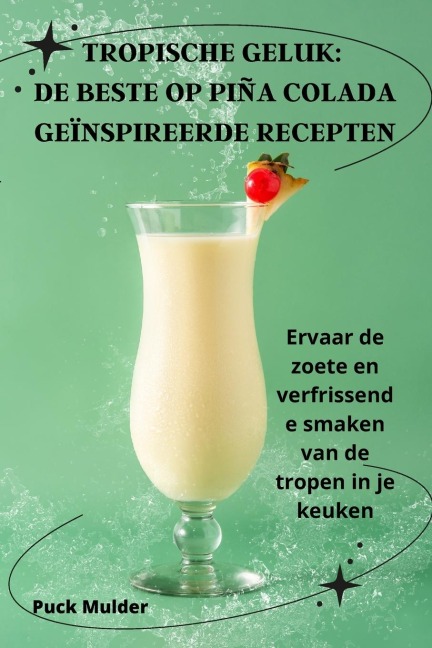 TROPISCHE GELUK - Puck Mulder