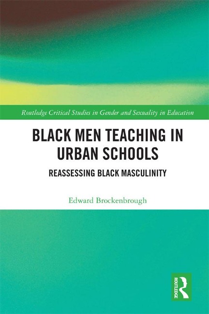 Black Men Teaching in Urban Schools - Edward Brockenbrough