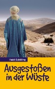 Cover-Bild zum Titel 'Ausgestoßen in der Wüste' von 'Heidi Schilling'
