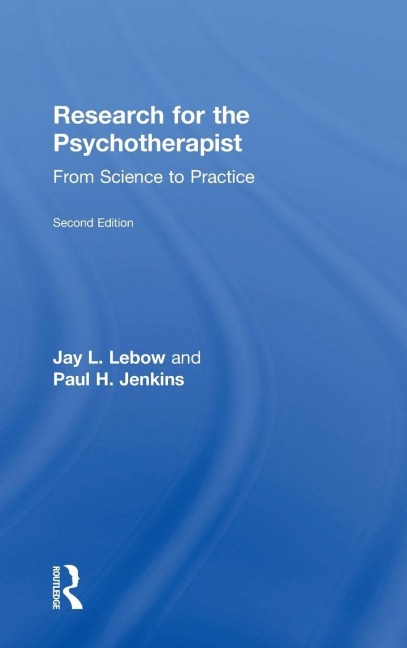 Research for the Psychotherapist - Jay L. Lebow, Paul H. Jenkins