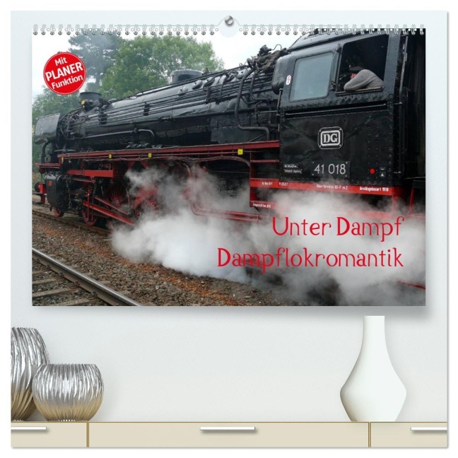 Unter Dampf - Dampflokromantik (hochwertiger Premium Wandkalender 2026 DIN A2 quer), Kunstdruck in Hochglanz - Peter Härlein