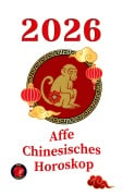 Cover-Bild zum Titel '2026  Affe chinesisches Horoskop' von 'Alina Rubi'