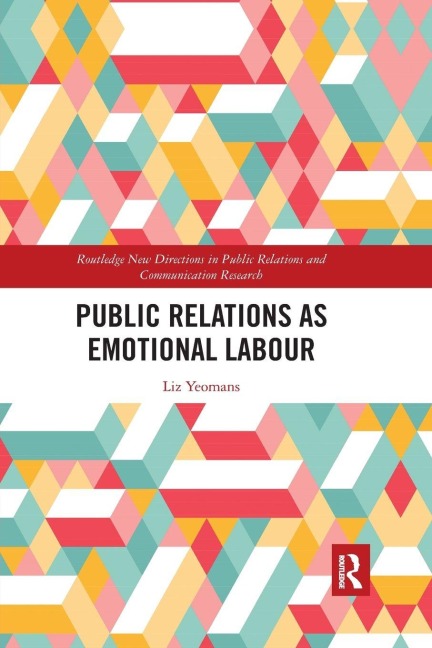 Public Relations as Emotional Labour - Liz Yeomans