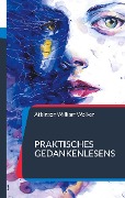 Cover-Bild zum Titel 'Praktisches Gedankenlesens' von 'Atkinson William Walker'
