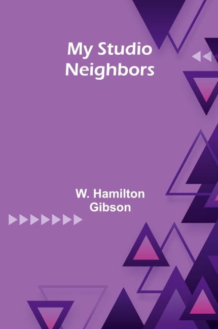 My Studio Neighbors - W. Hamilton Gibson