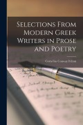 Selections from Modern Greek Writers in Prose and Poetry - Cornelius Conway Felton