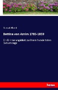 Bettina von Arnim 1785-1859 - Conrad Alberti