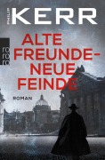 Cover-Bild zum Titel 'Alte Freunde - neue Feinde' von 'Philip Kerr'