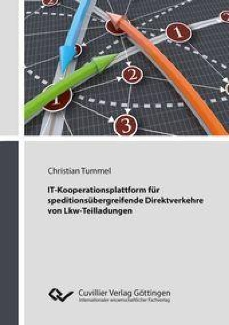 IT-Kooperationsplattform für speditionsübergreifende Direktverkehre von Lkw-Teilladungen - Christian Tummel