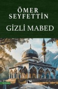 Cover-Bild zum Titel 'Gizli Mabed' von 'Ömer Seyfettin'