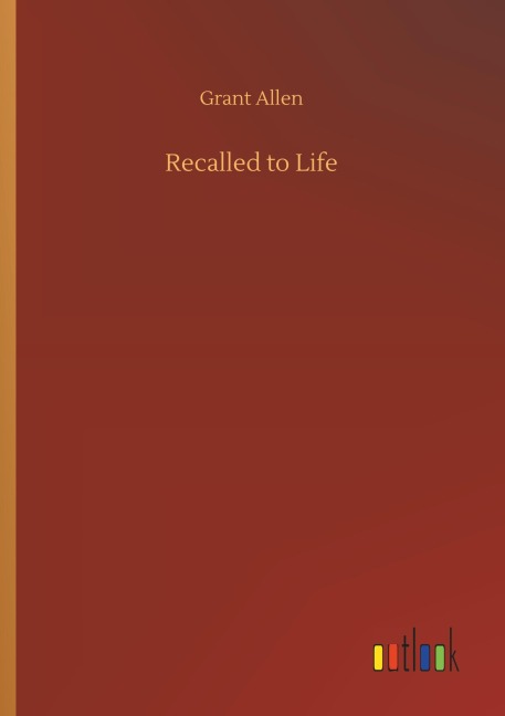 Recalled to Life - Grant Allen