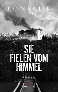 Cover-Bild zum Titel 'Sie fielen vom Himmel' von 'Heinz G. Konsalik'