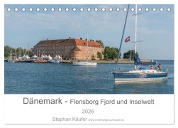 Cover-Bild zum Titel 'Dänemark - Flensborg Fjord und Inselwelt (Tischkalender 2026 DIN A5 quer), CALVENDO Monatskalender' von 'Stephan Käufer'