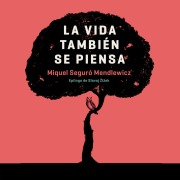 Cover-Bild zum Titel 'La vida también se piensa' von 'Miquel Seguró'