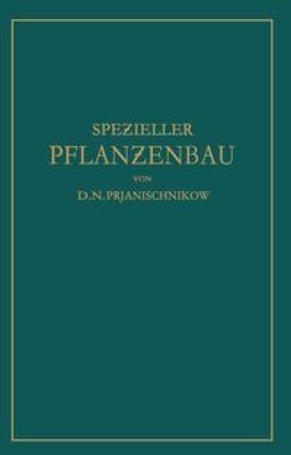 Spezieller Pflanzenbau - D. N. Prjanischnikow