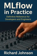 Cover-Bild zum Titel 'MLflow in Practice' von 'Richard Johnson'