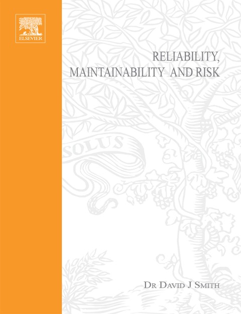 Reliability, Maintainability and Risk - David J. Smith
