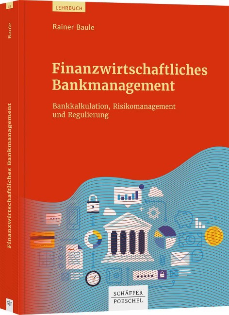 Finanzwirtschaftliches Bankmanagement - Rainer Baule