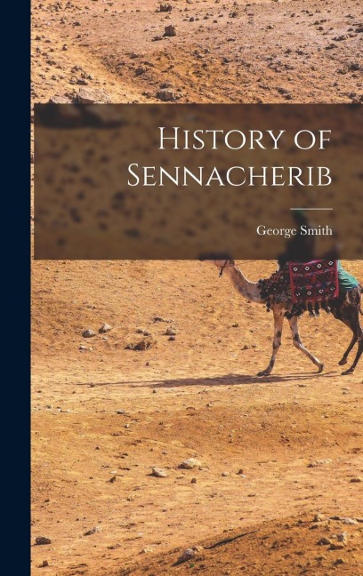 History of Sennacherib - George Smith
