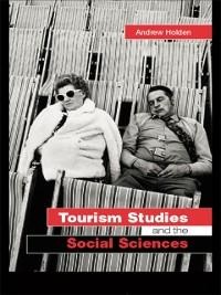 Tourism Studies and the Social Sciences - Andrew Holden