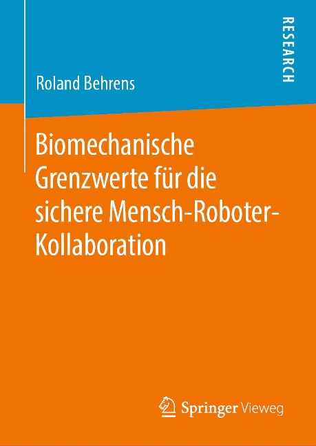 Biomechanische Grenzwerte für die sichere Mensch-Roboter-Kollaboration - Roland Behrens