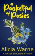 Cover-Bild zum Titel 'A Pocketful of Posies (The Jorinde Schuiters Mysteries, #0.2)' von 'Alicia Warne'