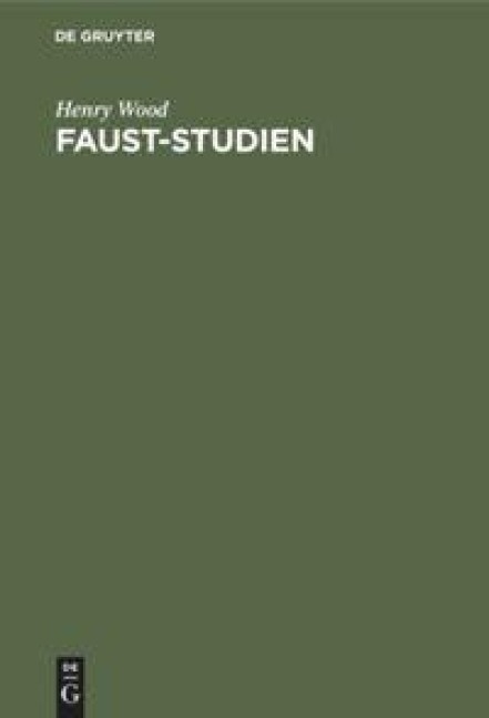 Faust-Studien - Henry Wood