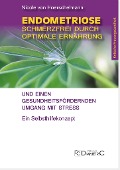 Endometriose: Schmerzfrei durch optimale Ernährung und einen gesundheitsfördernden Umgang mit Stress - Nicole Hoerschelmann von